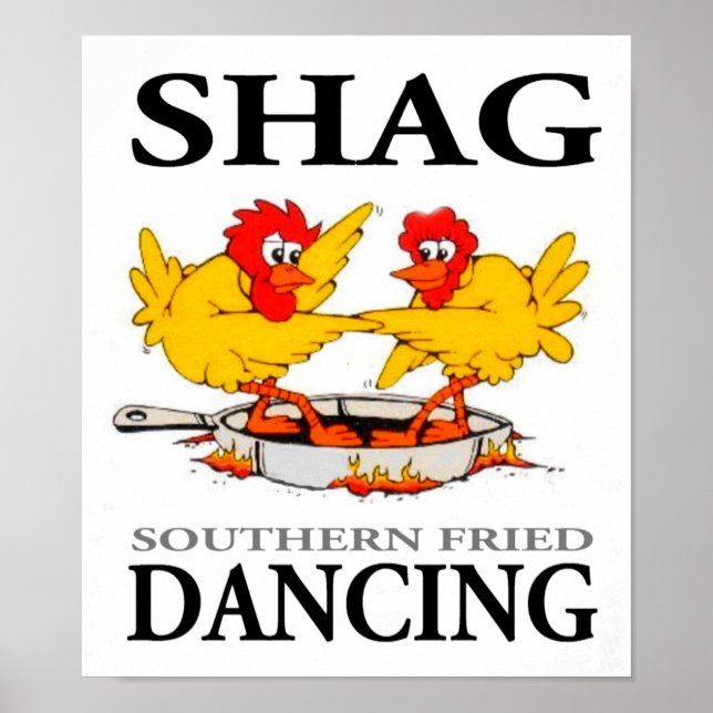 Shag Southern Fried Dancing Poster clear (Front)