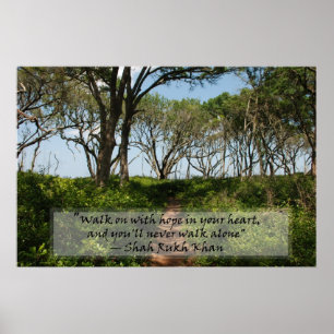 Shah Rukh Khan Quote- Walk on With Hope.... Poster