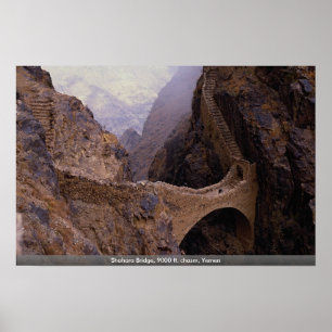 Shahara Bridge, 9000 ft. chasm, Yemen Poster