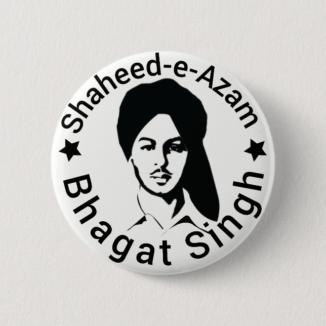 Shaheed-e-Azam Bhagat Singh 6 Cm Round Badge (Front)