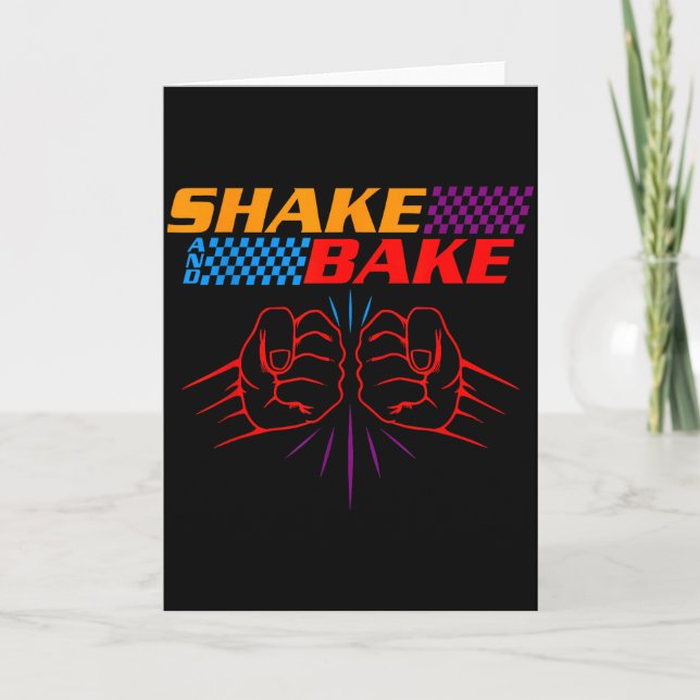 Shake And Bake T Shirt _ Funny T Shirt Sayings For Card (Front)