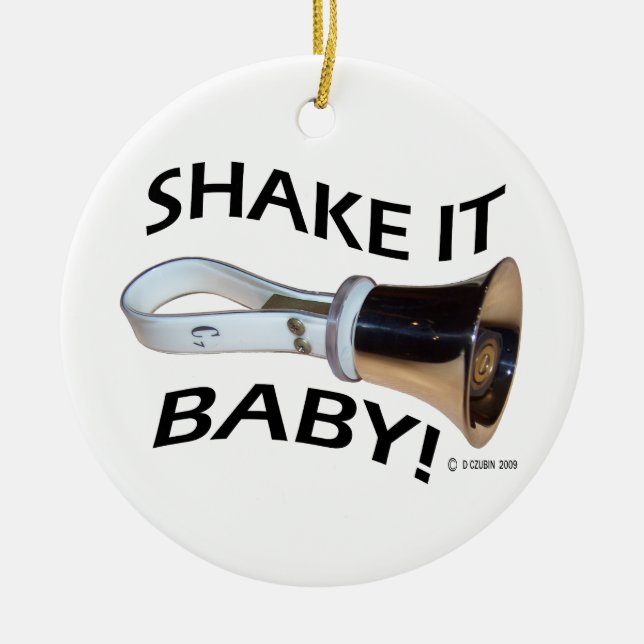 Shake It Baby! Ceramic Ornament (Front)