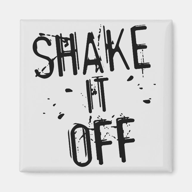 Shake it Off Magnet (Front)