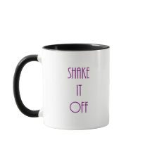 “Shake it off” Mug