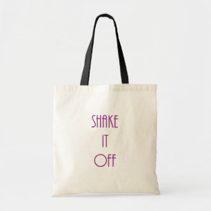 “Shake it off” Tote Bag