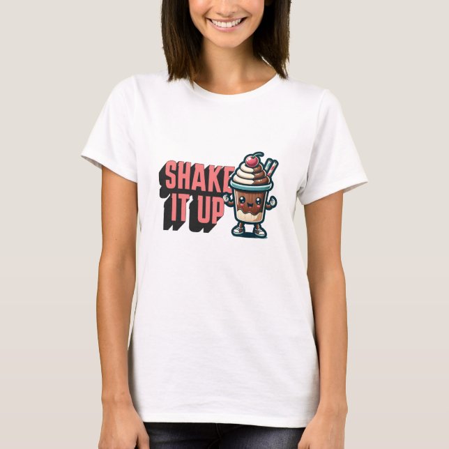 Shake It Up  Chocolate Milkshake Pun  T-Shirt (Front)