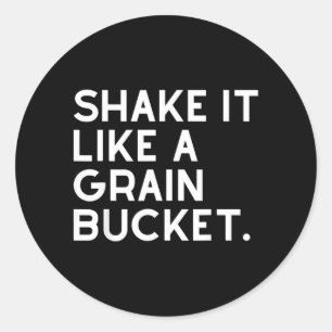 Shake Like A Grain Bucket Western Cowboy Ranch Classic Round Sticker