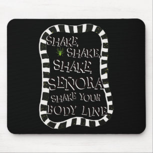 Shake Shake Senora Funny Halloween Mouse Pad