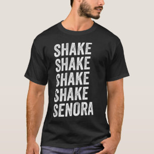 Shake Shake Senora Halloween T-Shirt