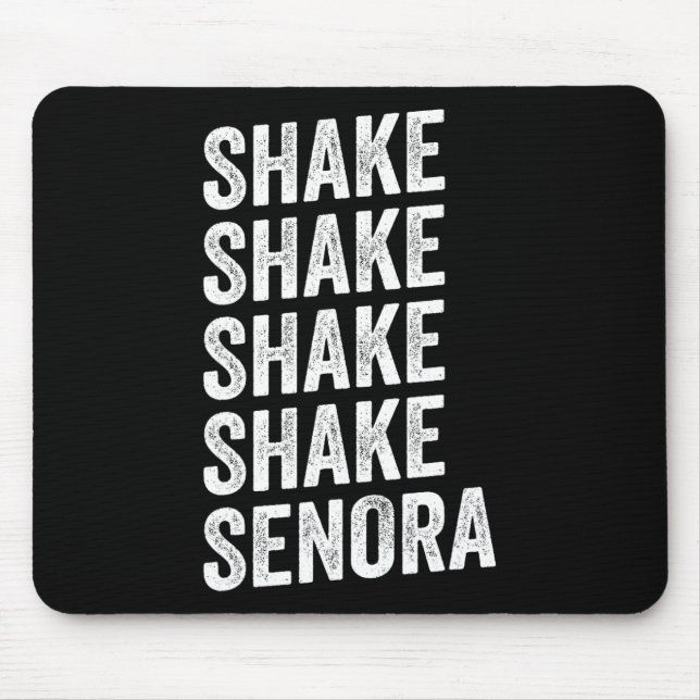 Shake Shake Shake Senora Halloween  Mouse Pad (Front)