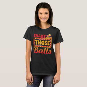 Shake Those Balls Bingo Designs Casino Gambling T-Shirt