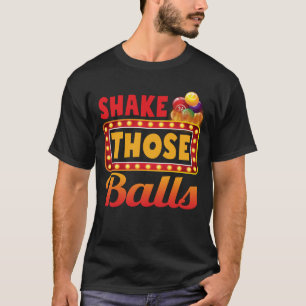 Shake Those Balls Bingo Designs Casino Gambling T-Shirt
