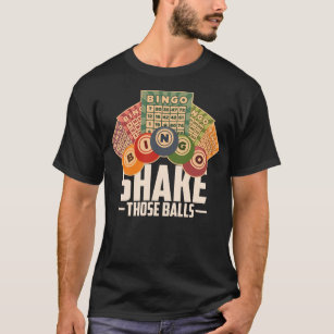 Shake Those Balls Bingo Shirt