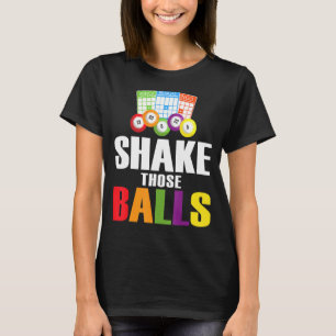 Shake Those Balls Funny Bingo Funny Bingo 1 T-Shirt