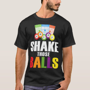 Shake Those Balls Funny Bingo Funny Bingo 1 T-Shirt