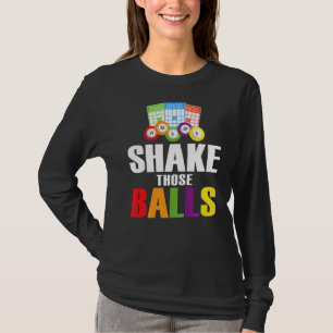 Shake Those Balls Funny Bingo  Funny Bingo  1 T-Shirt
