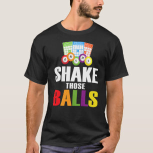 Shake Those Balls Funny Bingo Funny Bingo 1 T-Shirt