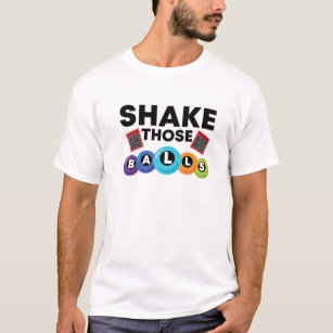 Shake Those Balls   Funny Bingo Lover Funny Bingo T-Shirt