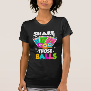 Shake Those Balls Funny Bingo T-Shirt