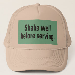 Shake well before serving trucker hat