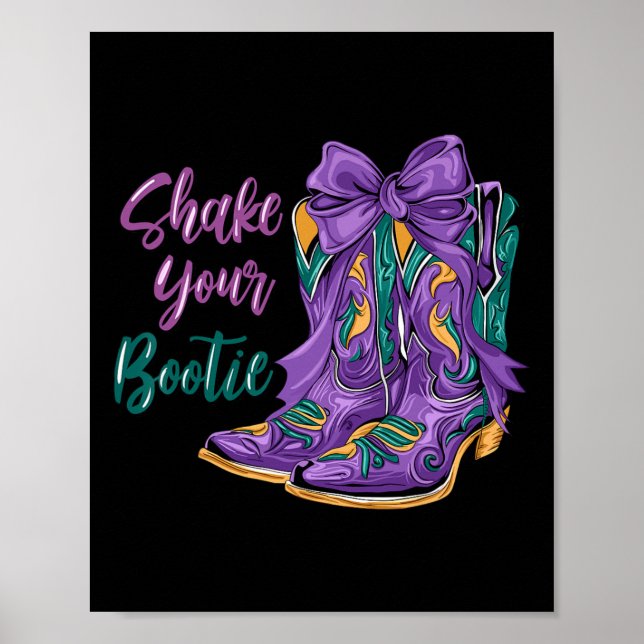 Shake Your Bootie Mardi Gras Cowboy Boot Mardi Gra Poster (Front)