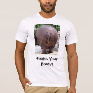 Shake your booty, Shake Your Booty! T-Shirt