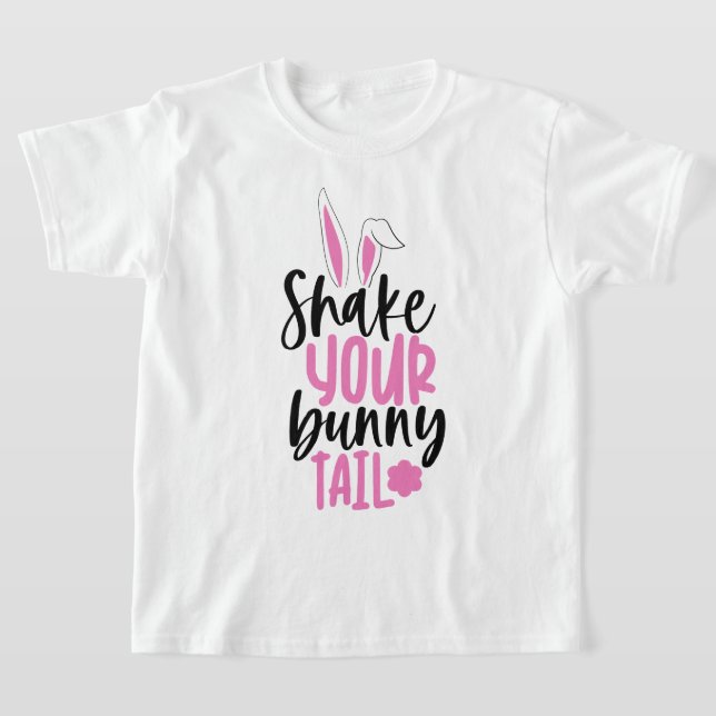 Shake Your Bunny Tail Girls' Easter T-shirt (Laydown)