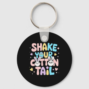 Shake Your Cotton Tail Cute Easter Bunny Happy Eas Key Ring