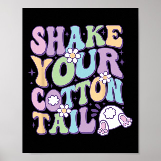 Shake Your Cotton Tail Cute Easter Bunny Happy Eas Poster (Front)