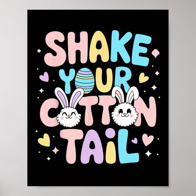 Shake Your Cotton Tail Cute Easter Bunny Happy Eas Poster (Front)