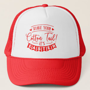 SHAKE YOUR COTTON TAIL, IT'S EASTER gift Trucker Hat