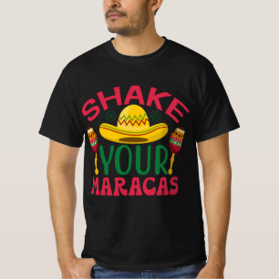 Shake Your Maracas Cinco De Mayo T-Shirt