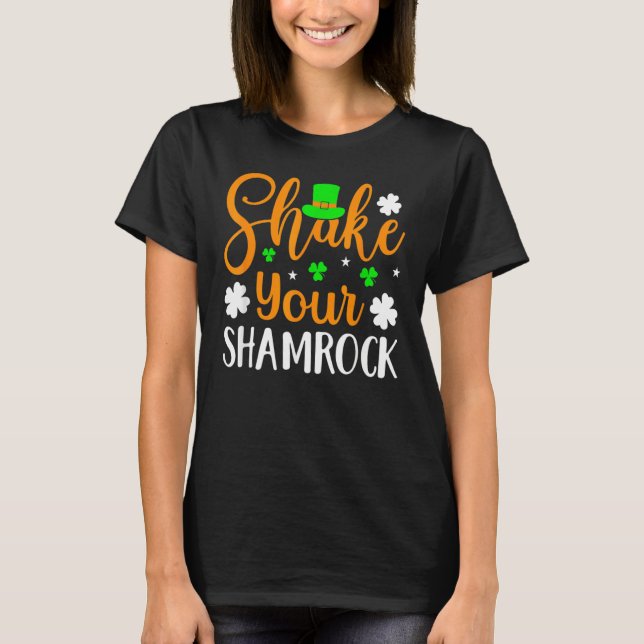 Shake Your Shamrock St Patrick's Day Shamrock Leaf T-Shirt (Front)