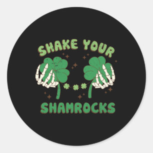 Shake Your Shamrocks Funny St. Patricks Paddys Day Classic Round Sticker