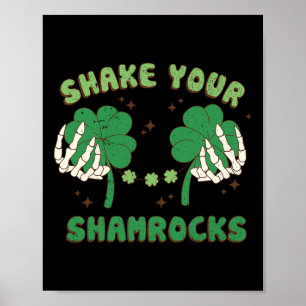Shake Your Shamrocks Funny St. Patricks Paddys Day Poster