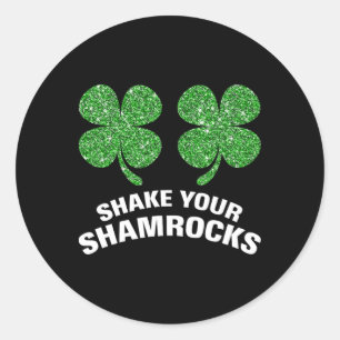 Shake Your Shamrocks St. Patrick Day Green Irish H Classic Round Sticker