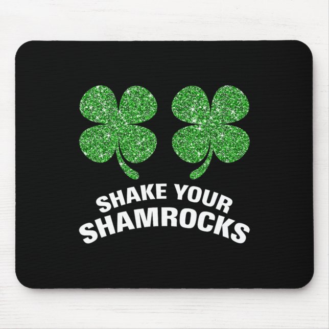 Shake Your Shamrocks St. Patrick Day Green Irish H Mouse Pad (Front)