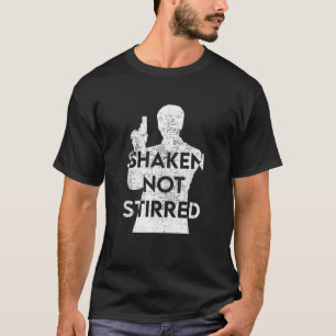 Shaken Not Stirred Funny Cosplay Gift  T-Shirt