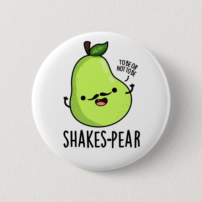 Shakes-pear Funny Pear Fruit Pun  6 Cm Round Badge (Front)
