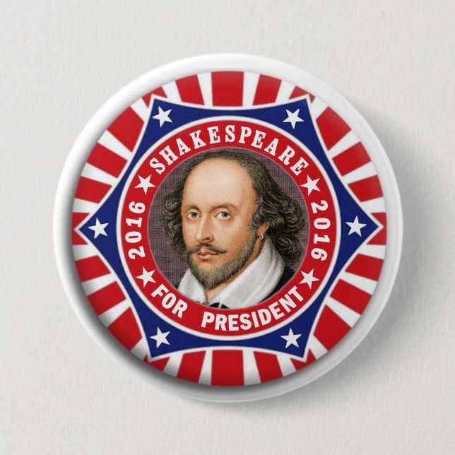 Shakespeare for President 2016 7.5 Cm Round Badge (Front)