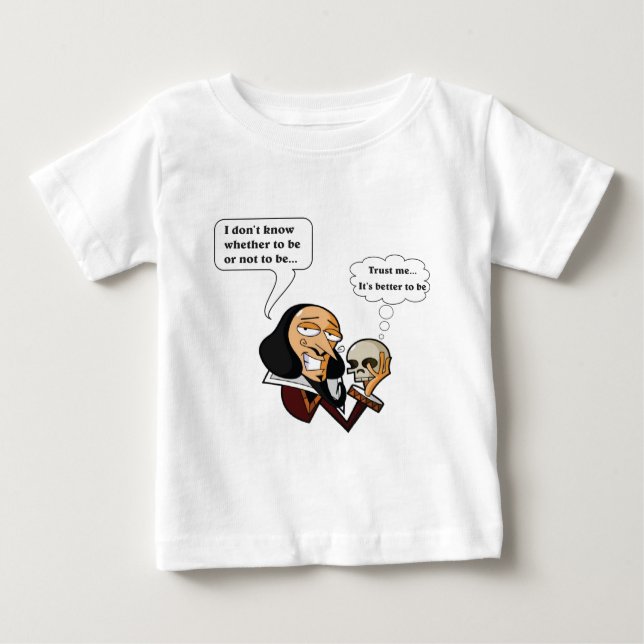 Shakespeare Hamlet, To Be or Not To Be Baby T-Shirt (Front)
