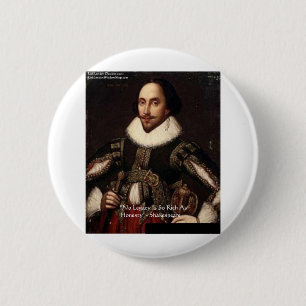 Shakespeare "Honesty Legacy" Quote Gifts & Cards 6 Cm Round Badge