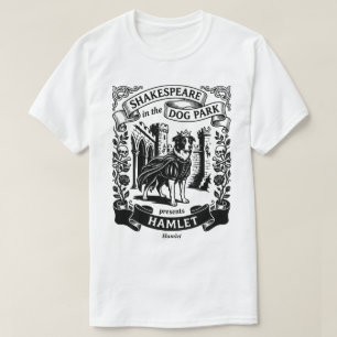 Shakespeare in the Dog Park - Hamlet T-Shirt