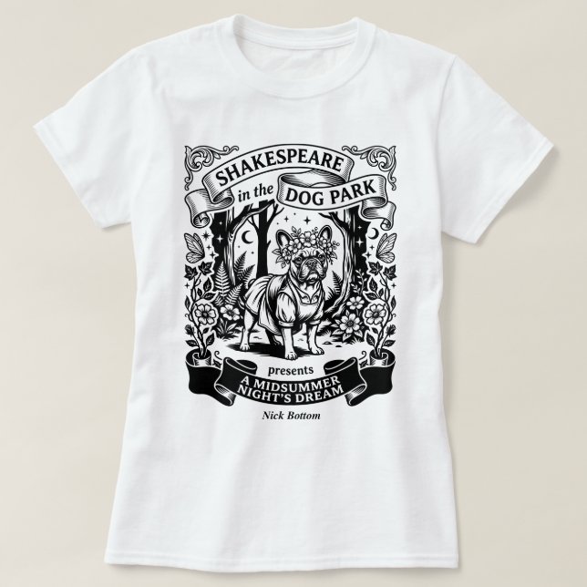 Shakespeare in the Dog Park - Nick Bottom T-Shirt (Design Front)