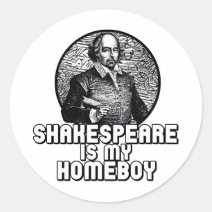 Shakespeare Is My Homeboy Classic Round Sticker