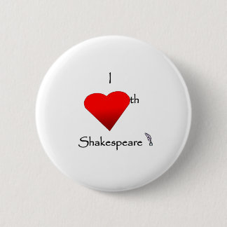 Shakespeare Love 6 Cm Round Badge