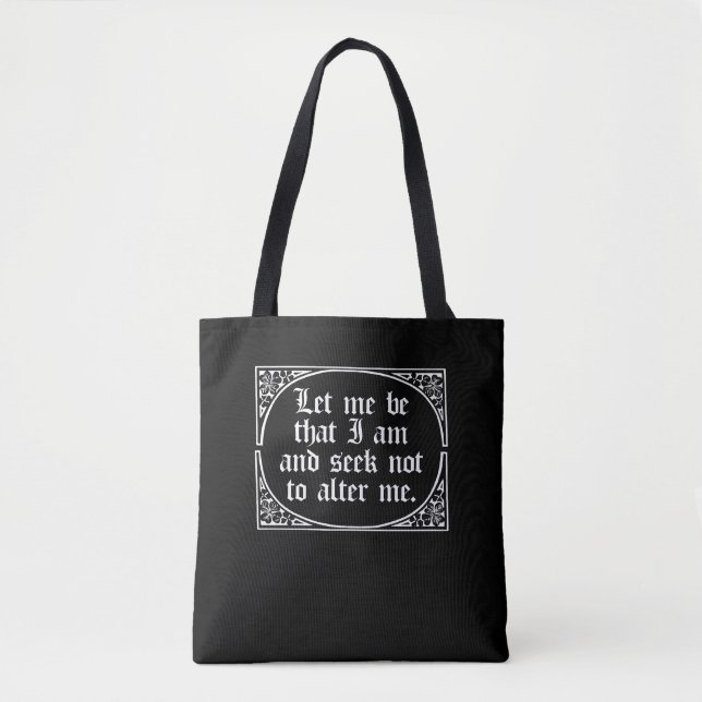 Shakespeare Much Ado Nothing About Quote Let Me Be Tote Bag (Front)