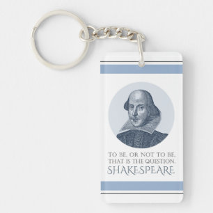 Shakespeare Portrait with To Be Or Not To Be Quote Key Ring