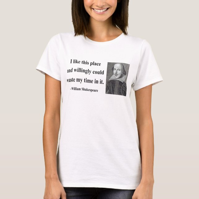 Shakespeare Quote 6b T-Shirt (Front)
