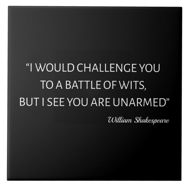 Shakespeare Quote - Battle Of Wits Ceramic Tile (Front)